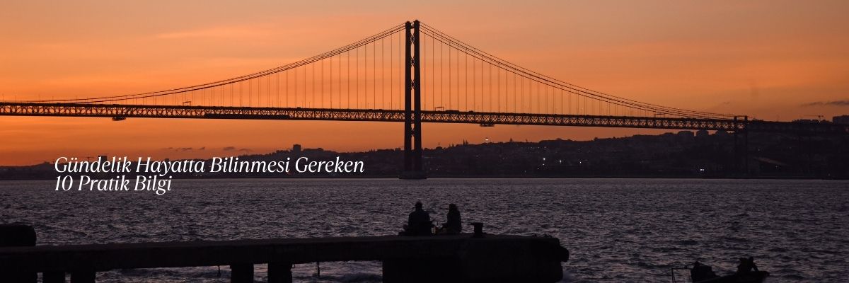 Gündelik Hayatta Bilinmesi Gereken 10 Pratik Bilgi