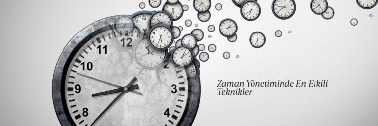 Zaman Yönetiminde En Etkili Teknikler